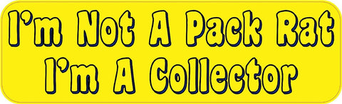 10 x 3" Not Pack Rat Collector Vinyl Bumper Sticker Decal Window Stickers Decals