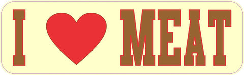 10" x 3" I love Meat Funny Bumper Sticker Decal Window Car Stickers Vinyl Decals