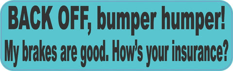 10" x 3" Blue Back Off Bumper Humper Sticker Decal Vinyl Window Stickers Decals