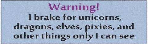 10" x 3" I Brake for Unicorns Bumper Sticker Decals Window Stickers Car Decals