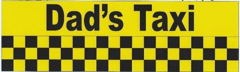 StickerTalk® Brand 10in x 3in Funny Dad''s Taxi Vinyl Bumper magnets  magnetic magnet Car '