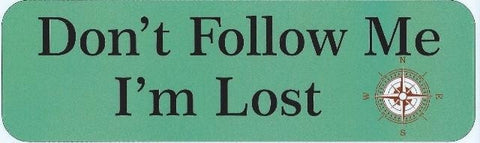 10"x3" Dont Follow Me I'm Lost Vinyl Bumper Sticker Decal Stickers Car Decals