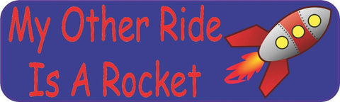 StickerTalk® Brand 10in x 3in My Other Ride is a Rocket Bumper magnet  Car magnetic magnets