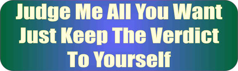 10"x3" Judge Me All You Want Bumper Sticker Car Decal Stickers Window Decals